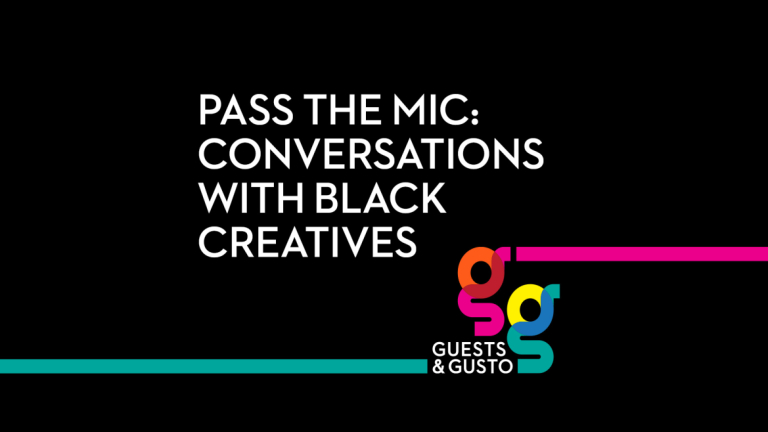 Guests and Gusto - Pass the Mic: Conversations with Black Creatives